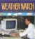 Weather watch : forecasting the weather