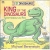 King of the dinosaurs : Tyrannosaurus rex