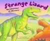 Strange lizard : the adventure of Allosaurus