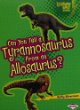 Can you tell a Tyrannosaurus from an Allosaurus?