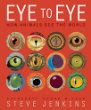 Eye to eye : how animals see the world