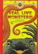 Real live monsters