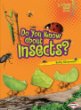 Do you know about insects?
