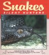 Snakes : silent hunters
