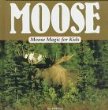 Moose : moose magic for kids