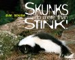 Skunks do more than stink