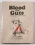 Blood and guts : a working guide to your own insides