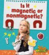 Is it magnetic or nonmagnetic