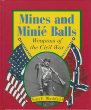 Mines and minié balls : weapons of the Civil War