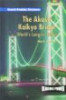 The Akashi Kaikyo Bridge : world's longest bridge