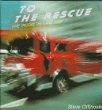 To the rescue : fire trucks then and now
