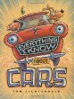 Everything I know about cars : a collection of made-up facts, educated guesses and silly pictures about cars, trucks and other zoomy things