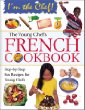 The Young chef's French cookbook