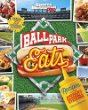 Ballpark eats : recipes inspired by America's baseball stadiums