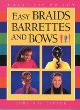 Easy braids, barettes and bows