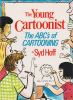 The young cartoonist : the ABC's of cartooning