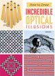 How to draw incredible optical illusions