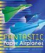 Fantastic paper airplanes