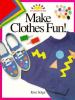 Make clothes fun