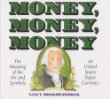 Money, money, money : the meaning of the art and symbols on United States paper currency