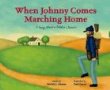 When Johnny comes marching home : a song about a soldier's return