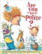 Are you quite polite? : silly dilly manners songs