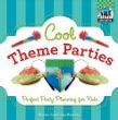 Cool theme parties : perfect party planning for kids
