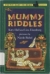 Mummy riddles