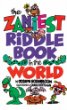 The zaniest riddle book in the world