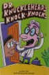 Dr. Knucklehead's knock-knocks