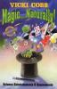 Magic-- naturally : science entertainments & amusements