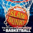 Sports Illustrated kids slam dunk : the top 10 lists of everything in basketball