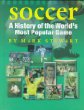 Soccer : an intimate history of the world's most popular game