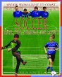 Soccer : rules, tips, strategy, and safety