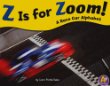Z is for zoom! : a race car alphabet