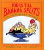 Yours till banana splits : 201 autograph rhymes.