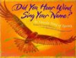 Did you hear Wind sing your name : an Oneida song of spring