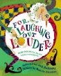 For laughing out louder : more poems to tickle your funnybone