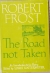 The road not taken : a selection of Robert Frost's poems