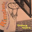 Rimshots : basketball pix, rolls, and rhythms