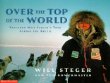 Over the top of the world : explorer Will Steger's trek across the Arctic
