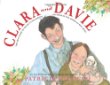 Clara and Davie : the true story of Young Clara Barton, founder of the Red Cross