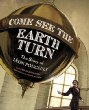 Come see the Earth turn : the story of Léon Foucault