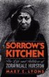 Sorrow's kitchen : the life and folklore of Zora Neale Hurston