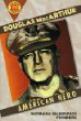 Douglas MacArthur : an American hero