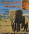 Elephant woman : Cynthia Moss explores the world of elephants