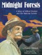 The midnight forests : a story of Gifford Pinchot and our national forests