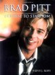 Brad Pitt : the rise to stardom