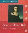 Sarah Childress Polk, 1803-1891