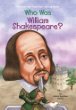 Who was William Shakespeare?